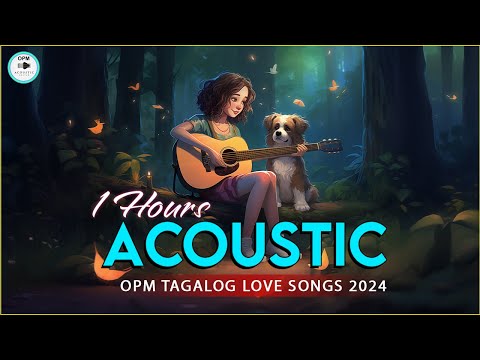 OPM Songs Cover ❤️ Tagalog Acoustic Love Songs ❤️ Best OPM Tagalog Love Songs Cover Playlist 625