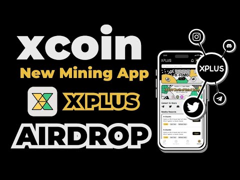 New Crypto Mining App || Xplus Mining App || How To Mine Free XCOIN  || XPLUS Airdrop #xplus #xcoin