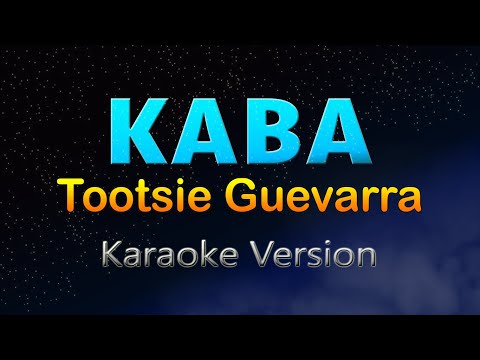 KABA - Tootsie Guevarra (HD Karaoke)