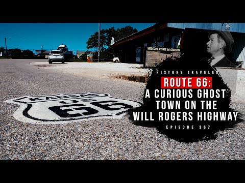 Route 66: A Curious Ghost Town on the Will Rogers Highway | History Traveler Episode 367