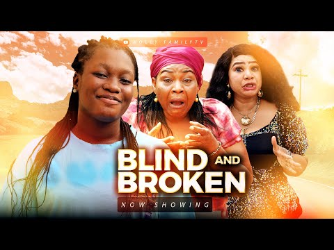 BLIND AND BROKEN (Full Movie) Latest Sharon Ifedi Trending 2022 Nigerian Nollywood Movie