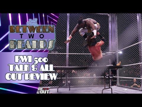 PWI TOP 500 Talk plus AEW All Out Thoughts | Between Two Beards Ep 171