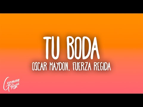 Oscar Maydon x Fuerza Regida - Tu Boda