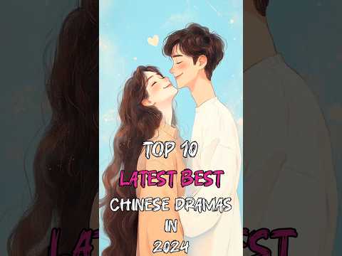 Top 10 Best Latest Chinese Dramas In 2024 #top10 #dramalist #fyp #viral #trending #cdrama #shorts