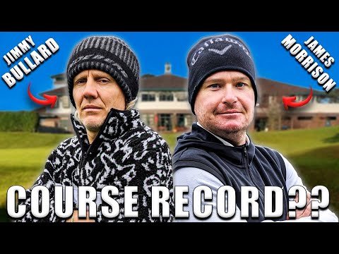 Can A TOUR PRO And A SCRATCH Golfer Break The COURSE RECORD ? | Jimmy Bullard & James Morrison 🔥