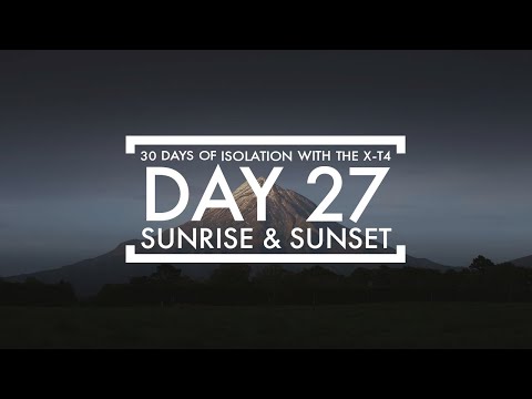 30 days of Isolation with the Fujifilm X-T4 - Day 27 - Sunrise & Sunset photography