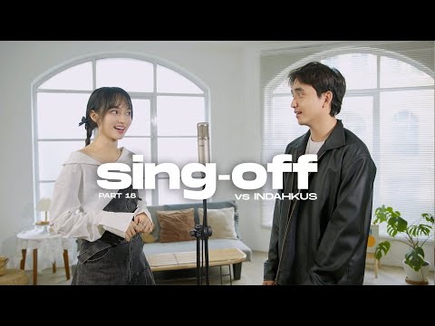 SING-OFF 18 (Like I Do, Marikit Sa Dilim, พี่ชอบหนูที่สุดเลย) vs @INDAHKUS