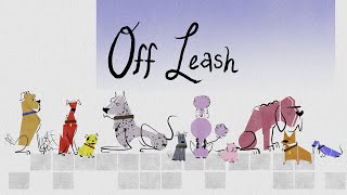 Off Leash - Animated Short Film