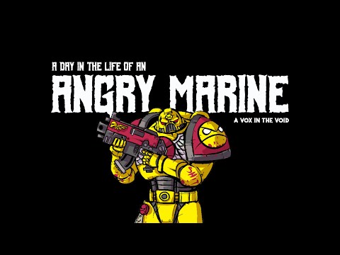 A DAY IN THE LIFE OF AN ANGRY MARINE - NSFW WARHAMMER AUDIO