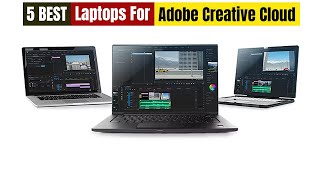 Best Laptops For Adobe Creative Cloud of 2025 [Updated]