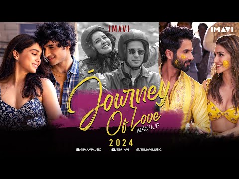 Journey Of Love Mashup | Imavi | Best of Love & Romantic Songs 2024