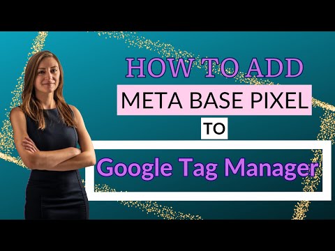 How To Add Meta Base Pixel To Google Tag Manager