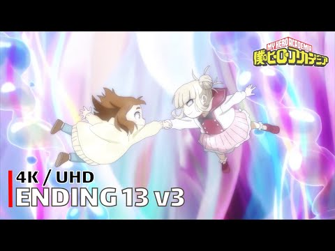 My Hero Academia - Ending 13 v3 【Rokutousei】 4K / UHD Creditless | CC