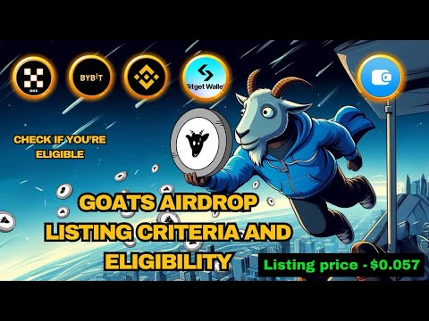 $GOATS AIRDROP LISTING CRITERIA - DECEMBER LISTING DATE ANNOUNCED  (listing price - $0.057)