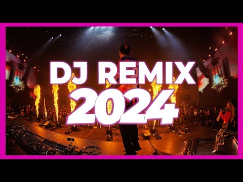 DJ REMIX SONG 2024 - Mashups & Remixes of Popular Songs 2024 | DJ Songs Club Music DJ Remix Mix 2024