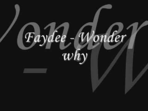 Faydee - Wonder why