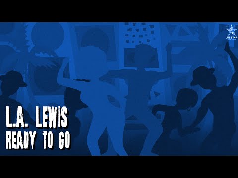 L.A. Lewis - Ready to Go (Official Audio) | Jet Star Music