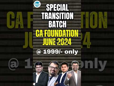 CA Foundation Transition Batch- Revision Classes, Test Series and Brand New Books at just Rs 2000!