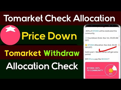 Tomarket Allocation check | Tomarket Airdrop Allocation | Tomarket Withdraw | Toma pre market price