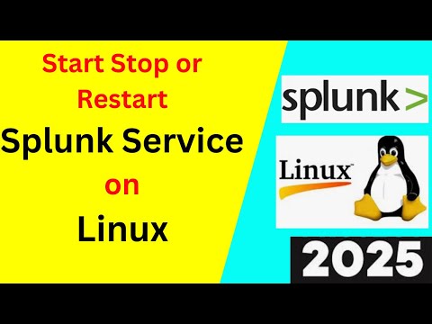 How to Start, Stop, and Restart Splunk Service on Linux – Easy Guide | Splunk Service on Linux| 2025