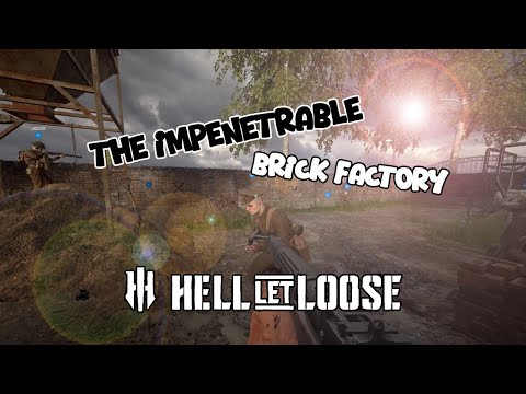 The Impenetrable Brick Factory! - Hell Let Loose Gameplay (0 Deaths Flawless Game)