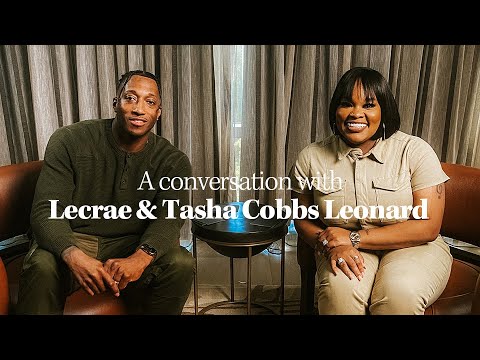 Mental Health, The Church, & Christian Music | A Conversation with Lecrae & Tasha Cobbs Leonard