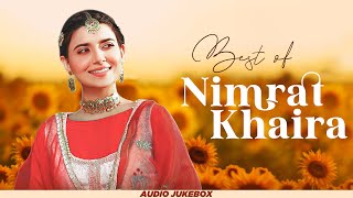 Best Of Nimrat Khaira (Audio Jukebo) | Latest Punjabi Songs | New Punjabi Songs