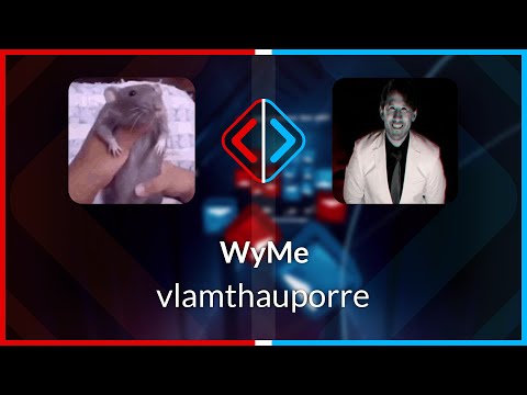 Beat Saber | qajaq11 | vlamthauporre - WyMe [Expert+] (BL #1) | B 55.46%