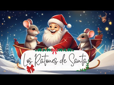 Un Mágico Cuento de Navidad Los Ratones de Santa. #cuentosconvalores #cuentosdenavidad