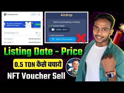 X Empire Listing कब : $X Coin Price || X Empire 0.5 TON Safe All Users || When NFT Voucher Sell