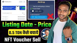 X Empire Listing कब : $X Coin Price || X Empire 0.5 TON Safe All Users || When NFT Voucher Sell