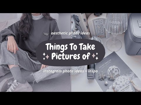 Things To Take Pictures Of