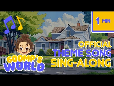 Goomp's World Official #Intro Theme #Song - Sing Along