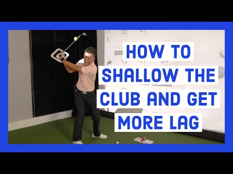 How to Shallow the Club and Get More Lag