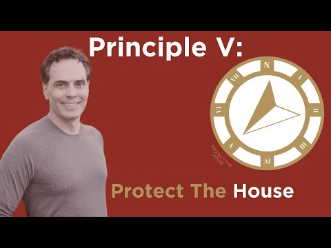 Principle #5  Protect the House