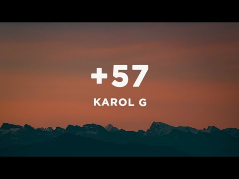 KAROL G, Feid, DFZM - +57 (Letra/Lyrics) ft. Ovy On The Drums, J Balvin, Maluma, Ryan Castro, Blessd