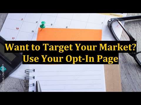 Want to Target Your Market? Use Your Opt-In Page