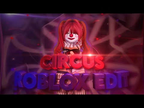 Circus 🎪 || Rmv Roblox 3d edit || Original edit