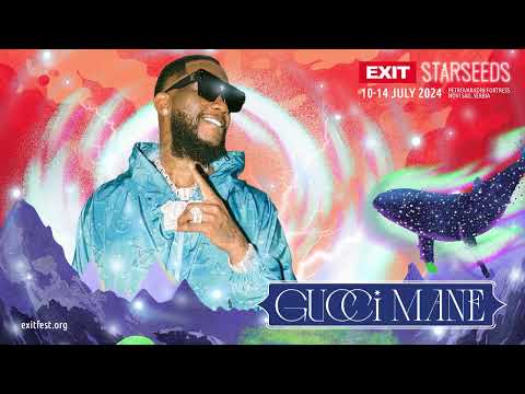 Gucci Mane | EXIT Starseeds 2024