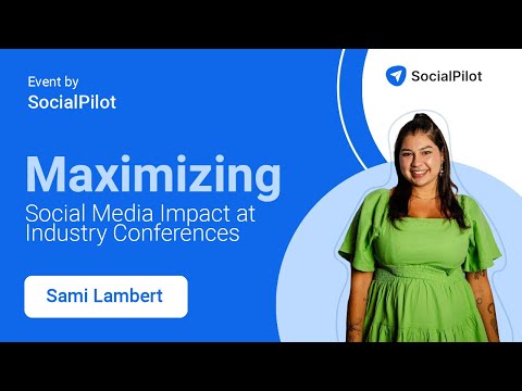 Maximizing the Social Media Impact at Industry Conferences | Webinar with Sami Lambert (ADWEEK)