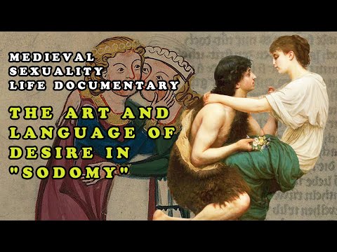 Medieval Sexuality Life Documentary || The Art and Language of Desire in "Sodomy"