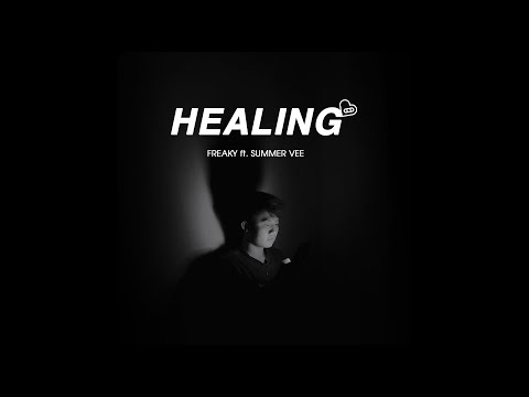 HEALING | FREAKY ft. @summervee    (Prod. @cm1x) | OFFICIAL MV