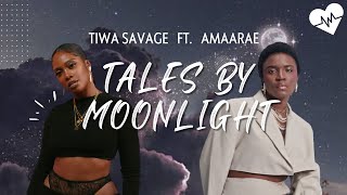 Tiwa Savage - Tales By Moonlight (Lyrics) ft. Amaarae | Songish