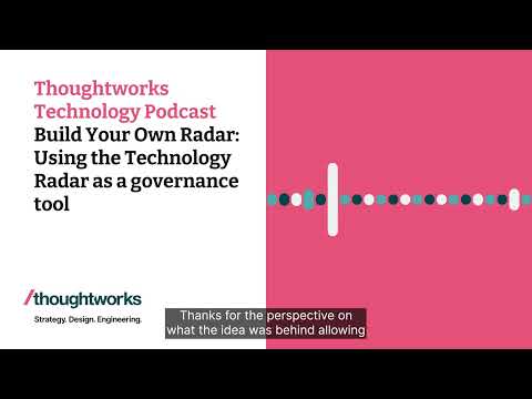 Build Your Own Radar: Using the Technology Radar as a governance tool