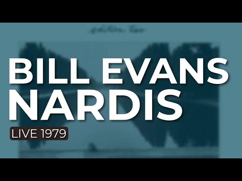 Bill Evans - Nardis (Live 1979) (Official Audio)