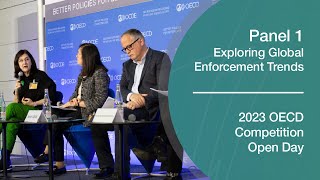 2023 OECD Competition Open Day – Panel 1. Exploring Global Enforcement Trends