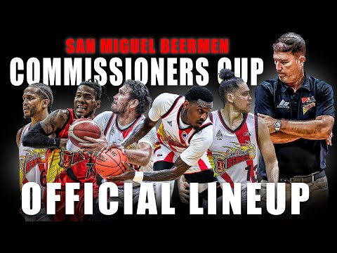 PBA UPDATE SAN MIGUEL BEERMEN COMMISSIONERS CUP OFFICIAL LINEUP