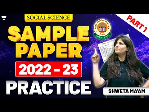 Sample Paper Practice 2022-23 🔥| Social Science -Class 10 | Part-1 | By Shweta Ma'am