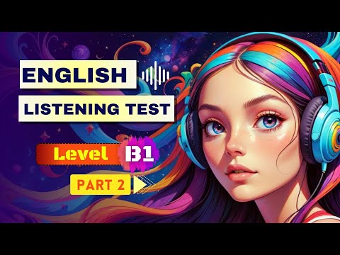 English Listening Test | B1 Level for Intermediate - Part 2