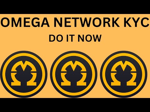 OMEGA NETWORK KYC / DO IT NOW TO UNLOCK YOUR TOKENS